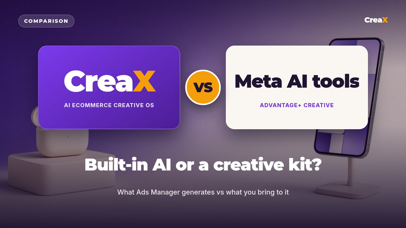 CreaX vs Meta's AI Ad Tools: Do You Still Need an Ad Creative Tool?