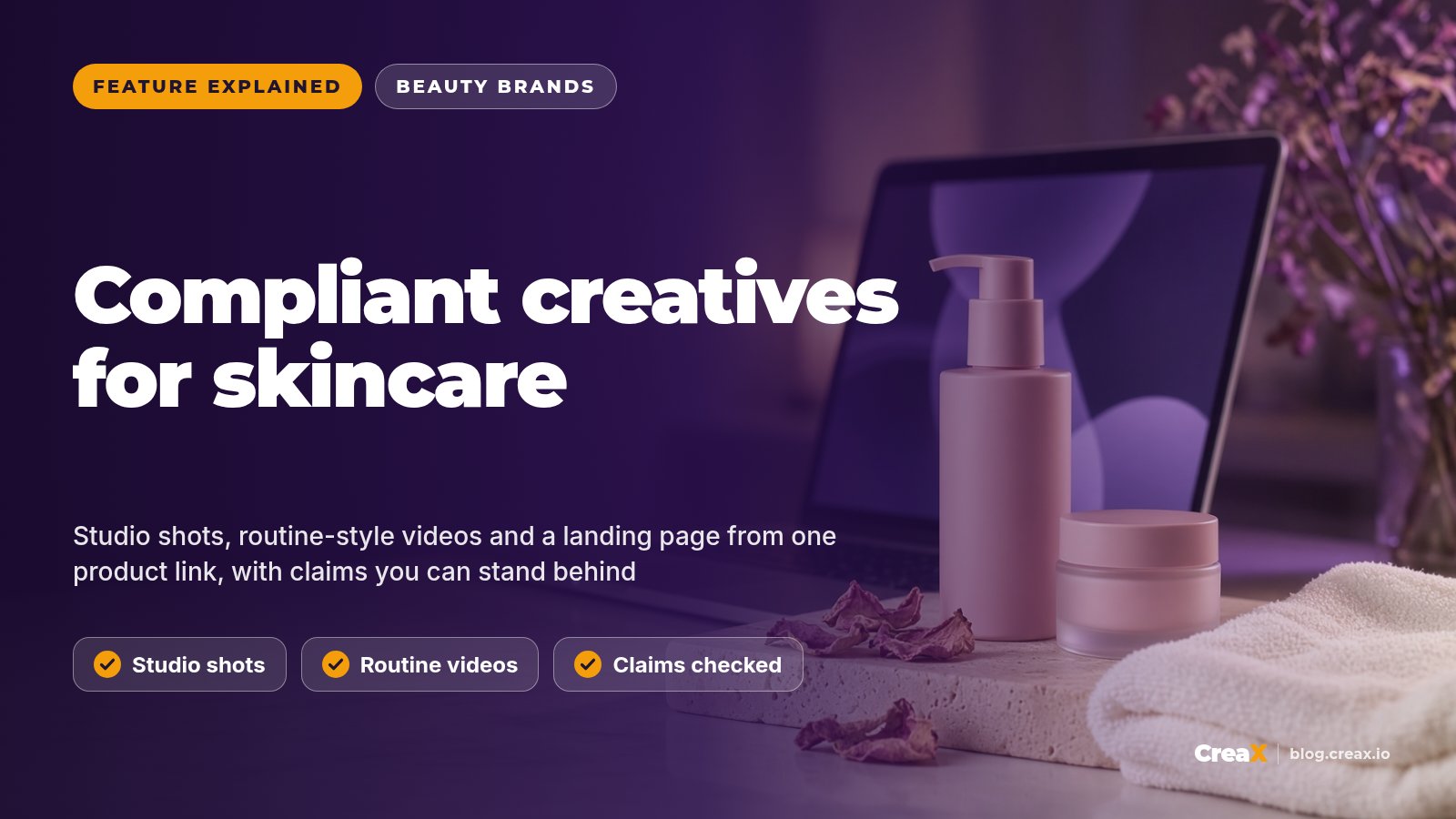 CreaX for Beauty and Skincare Brands: Compliant Creatives
