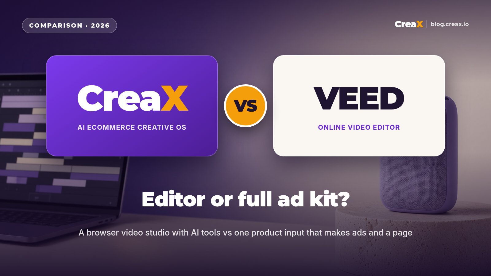 CreaX vs VEED: Online Video Editor vs AI Ecommerce Creative OS