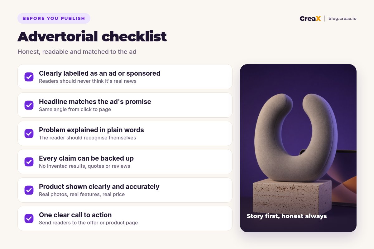 Advertorial checklist: clearly labelled as an ad or sponsored, headline matches the ad's promise, problem explained in plain words, every claim can be backed up, product shown clearly and accurately, one clear call to action.