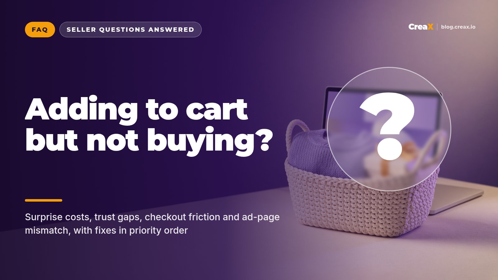 Why Are People Adding to Cart but Not Buying?