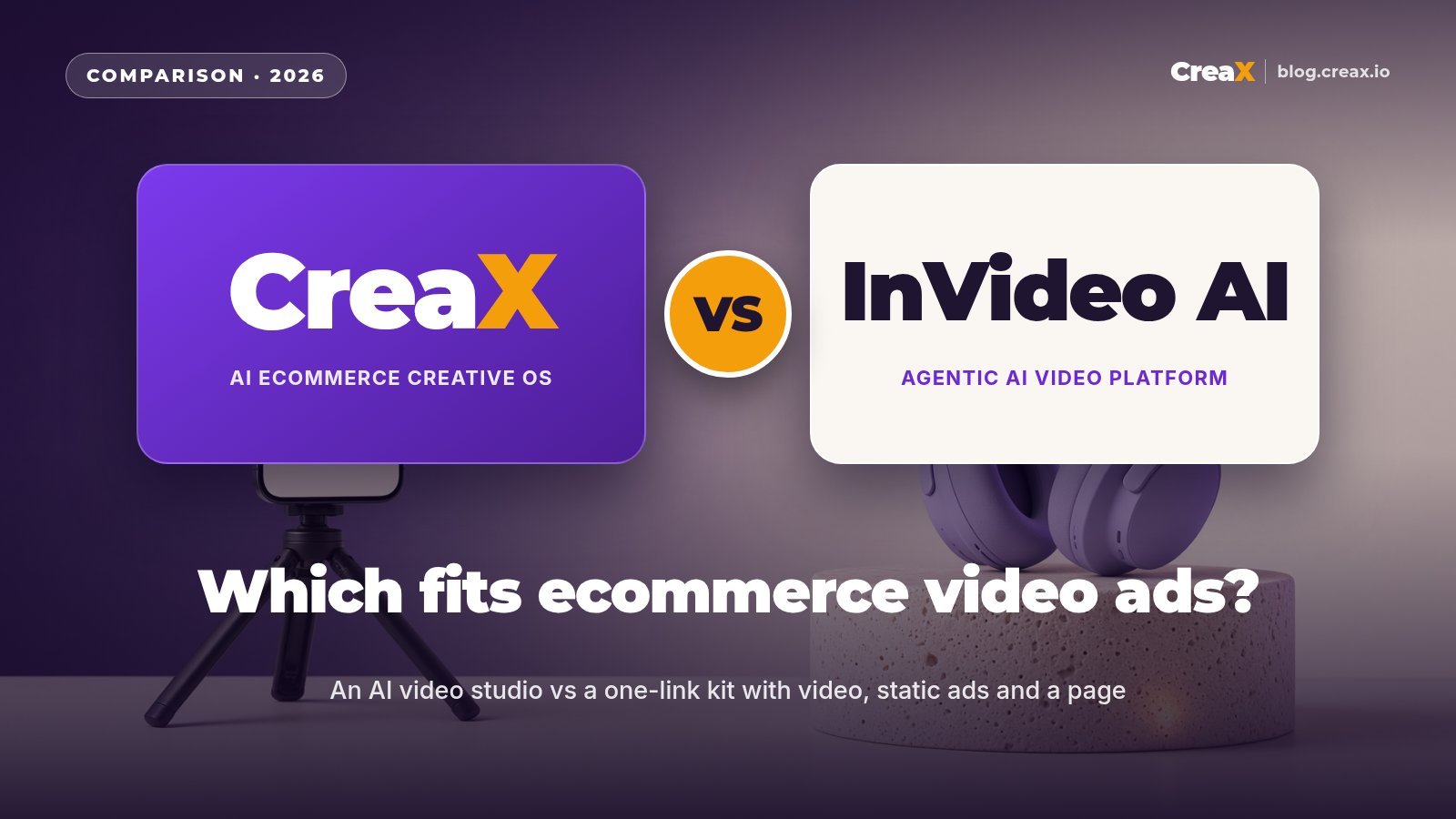 CreaX vs InVideo AI: Which Is Better for Ecommerce Video Ads?