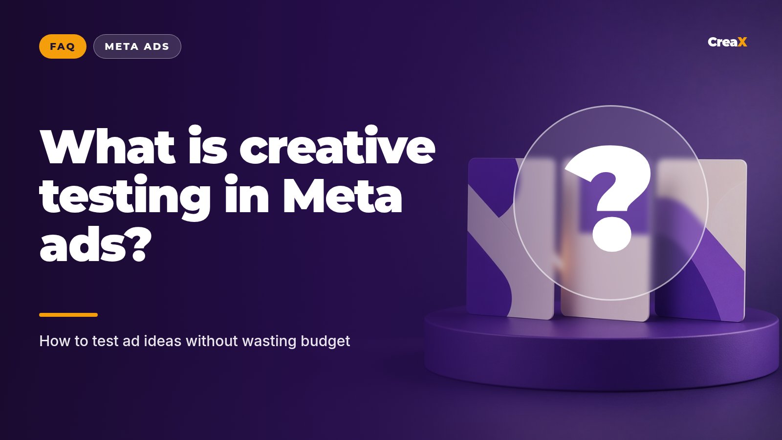 What Is Creative Testing in Meta Ads? Questions Answered