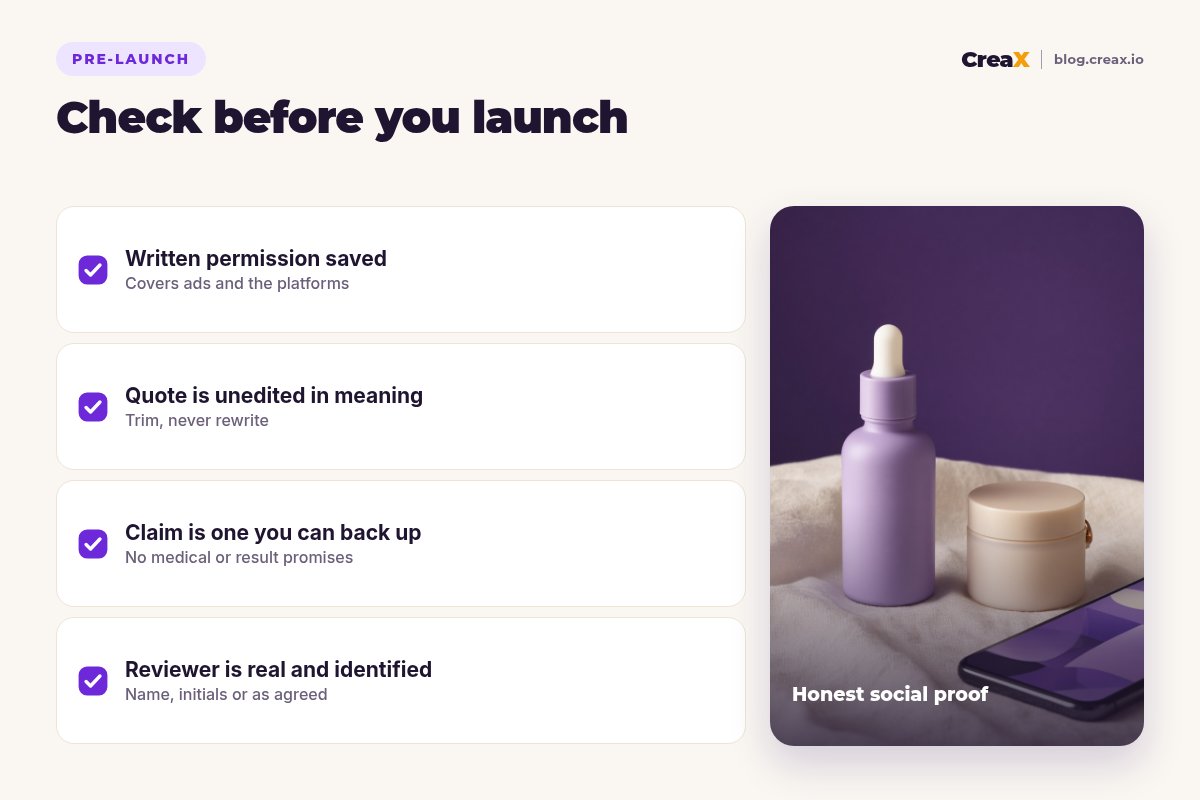 Pre-launch checklist for review ads: written permission saved, quote unedited in meaning, claim you can back up, reviewer real and identified as agreed.
