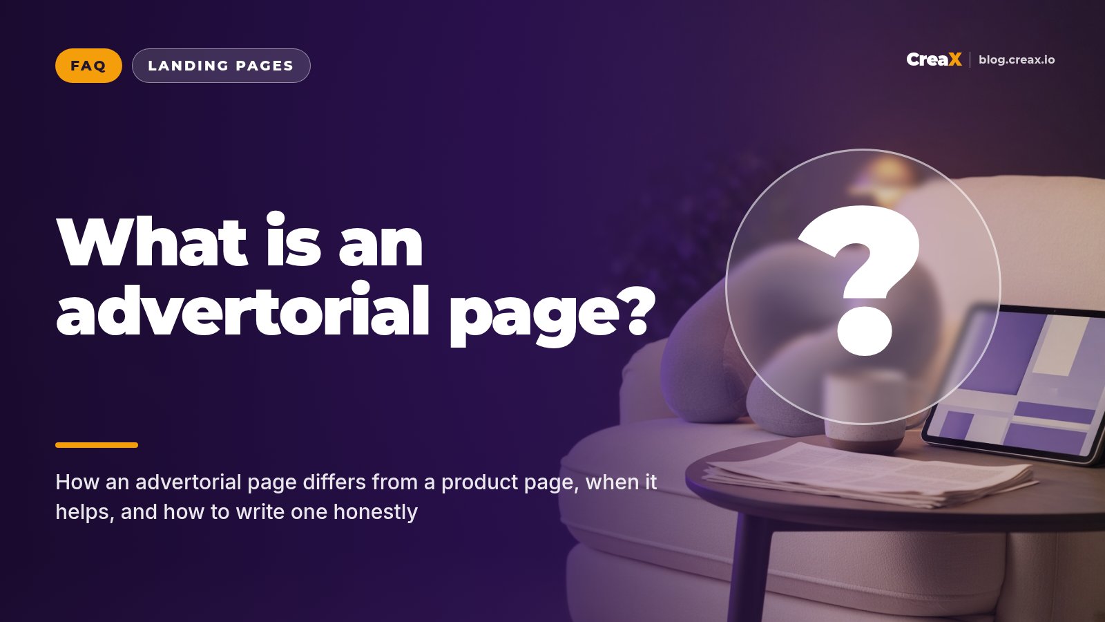 What Is an Advertorial Landing Page? (And When to Use One)