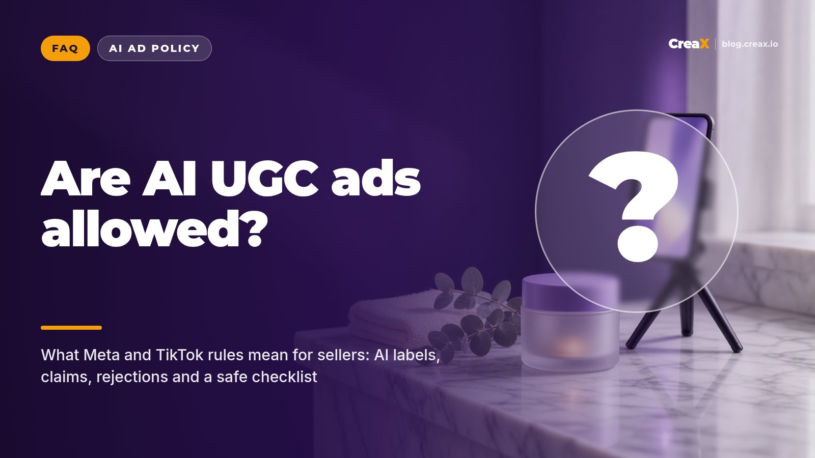Are AI UGC Ads Allowed on Meta and TikTok?