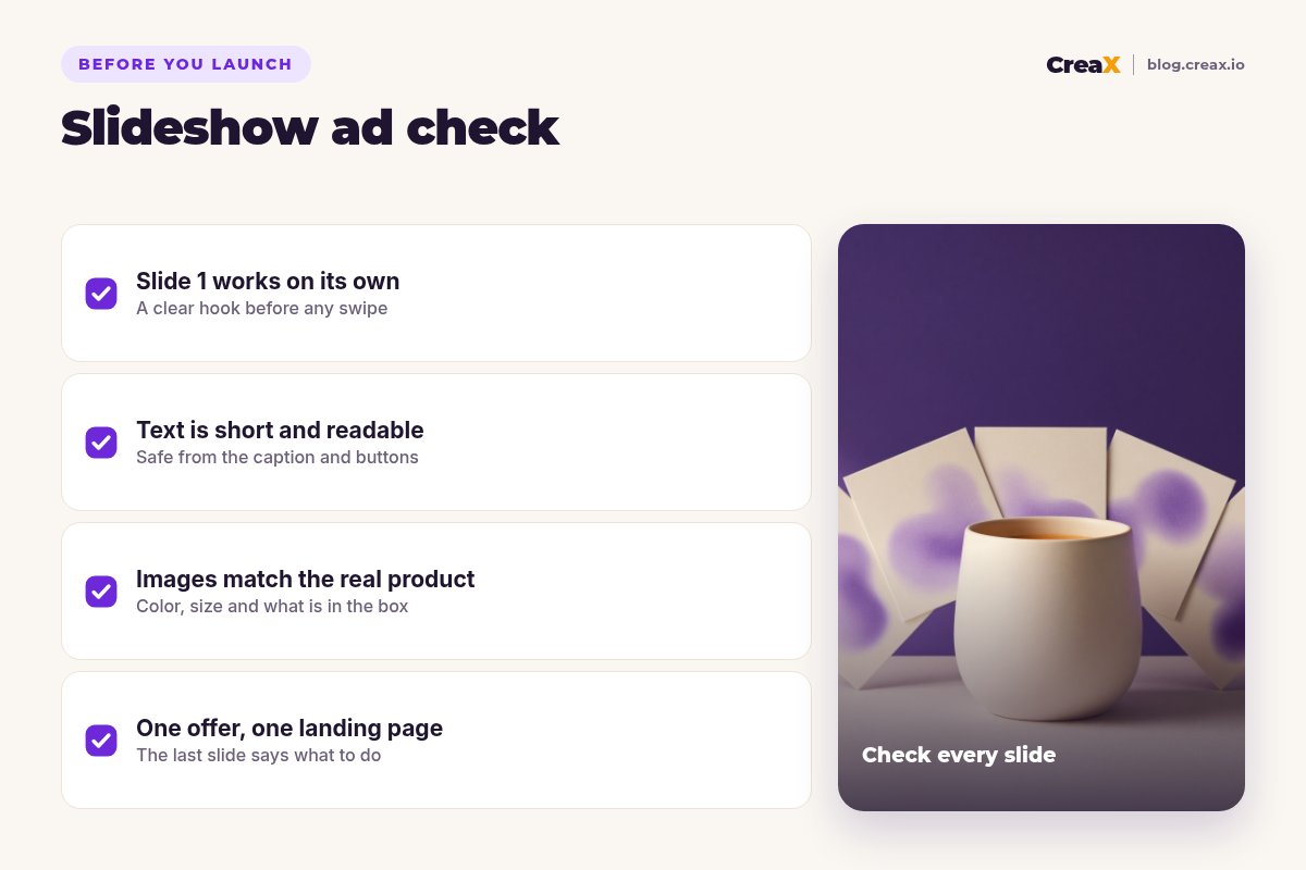 Slideshow ad checklist: slide 1 works on its own, text is short and readable, images match the real product, one offer and one landing page.