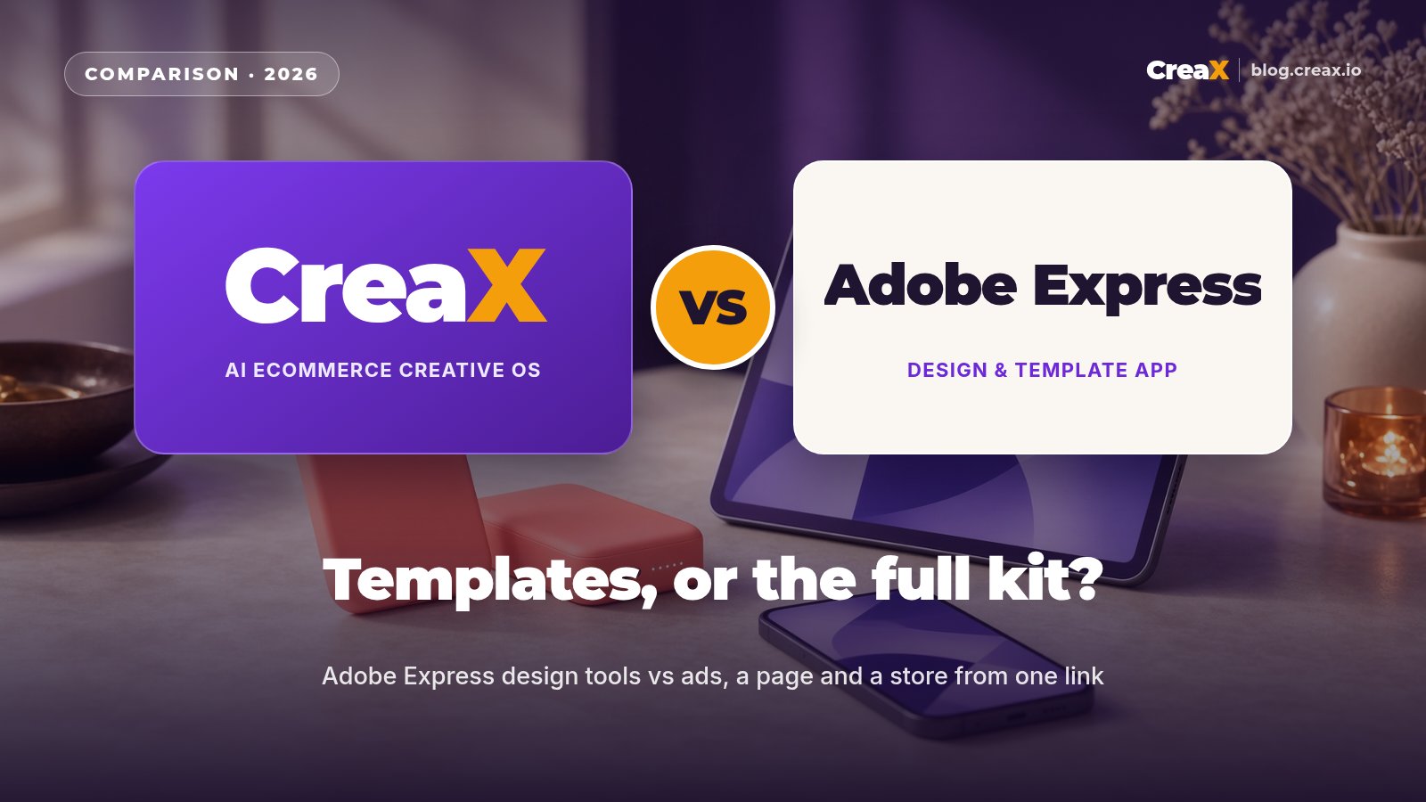 CreaX vs Adobe Express for Ecommerce Ad Creatives