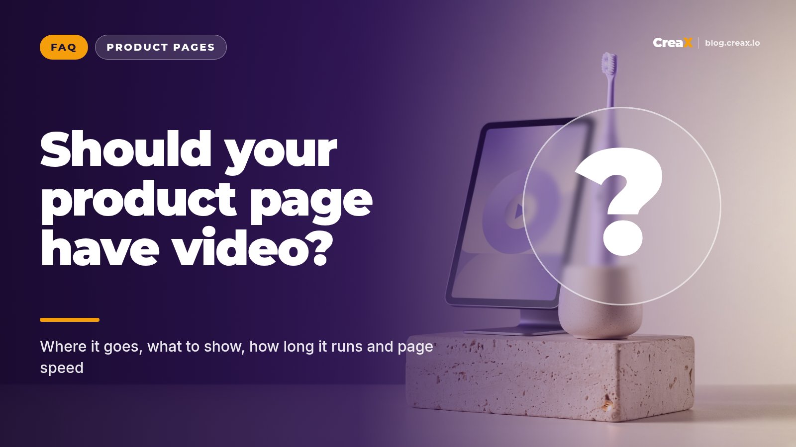 Should You Put a Video on Your Product Page? Questions Answered