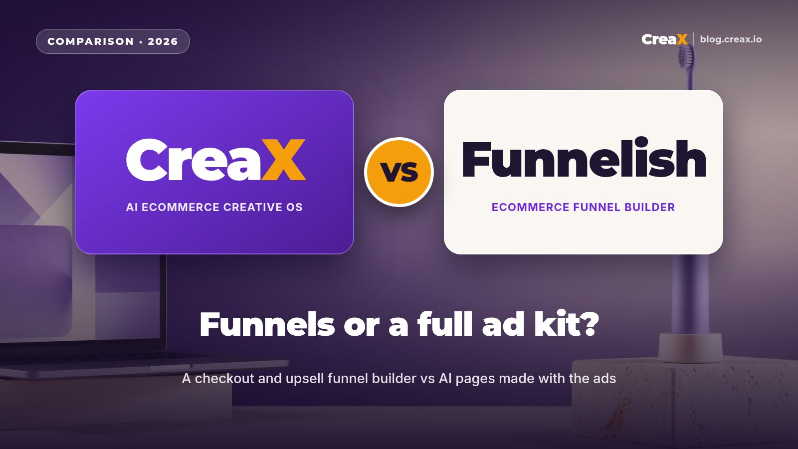 CreaX vs Funnelish: Funnel Builder vs AI Landing Pages and Ads
