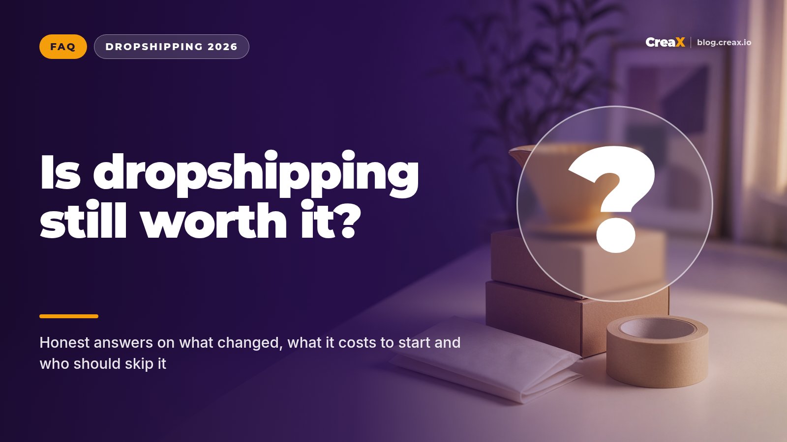 Is Dropshipping Still Worth It in 2026? Honest Answers