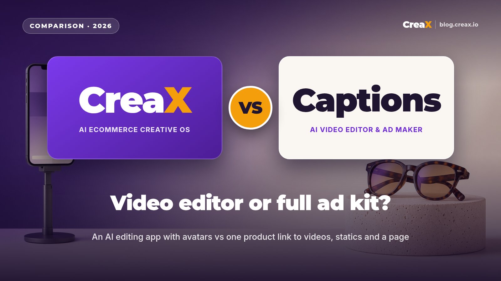 CreaX vs Captions: AI Video Editing or a Full Ecommerce Ad Kit?