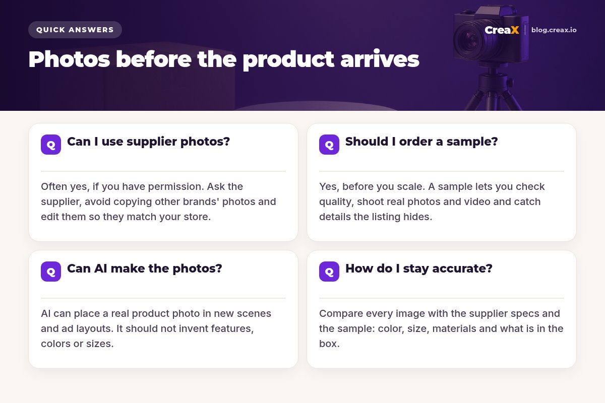 Four quick answers: supplier photos are often fine with permission; order a sample before you scale; AI can restyle a real product photo but should not invent features; check color, size, materials and box contents.