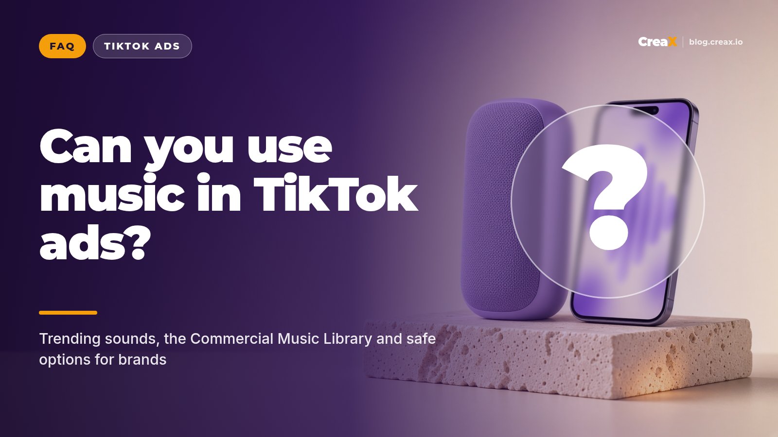 Can You Use Music in TikTok Ads? Licensing Questions Answered