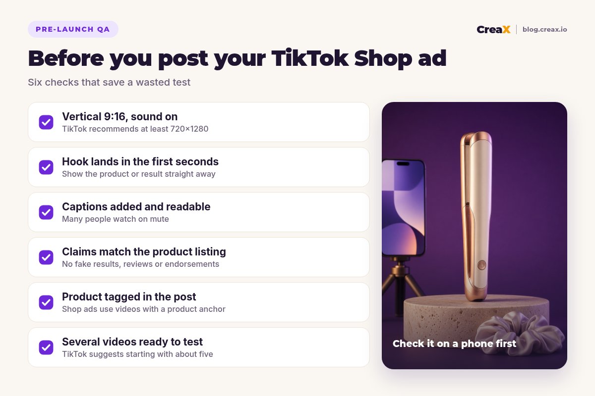 Pre-launch checklist for a TikTok Shop ad: vertical 9:16 with sound, hook in the first seconds, captions added, claims match the listing, product tagged in the post, several videos ready to test.