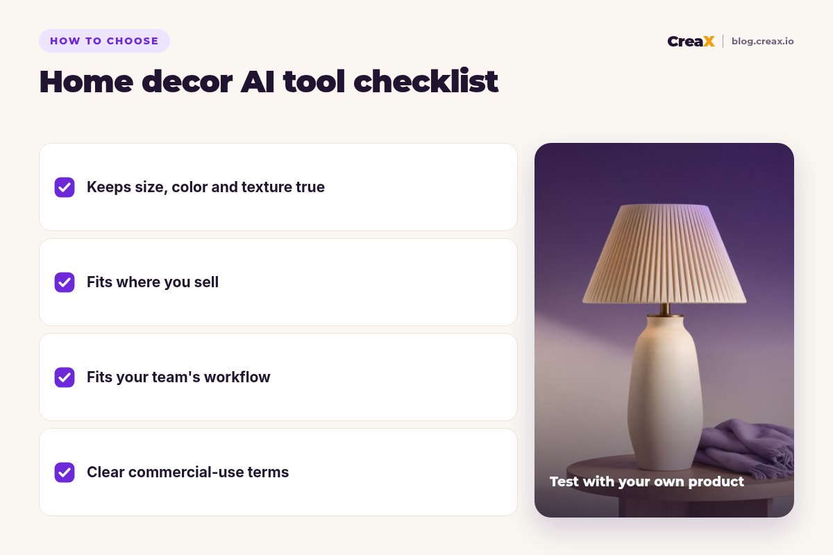 Checklist for choosing an AI tool for a home decor brand: keeps size, color and texture true, fits where you sell, fits your team's workflow, clear commercial-use terms.
