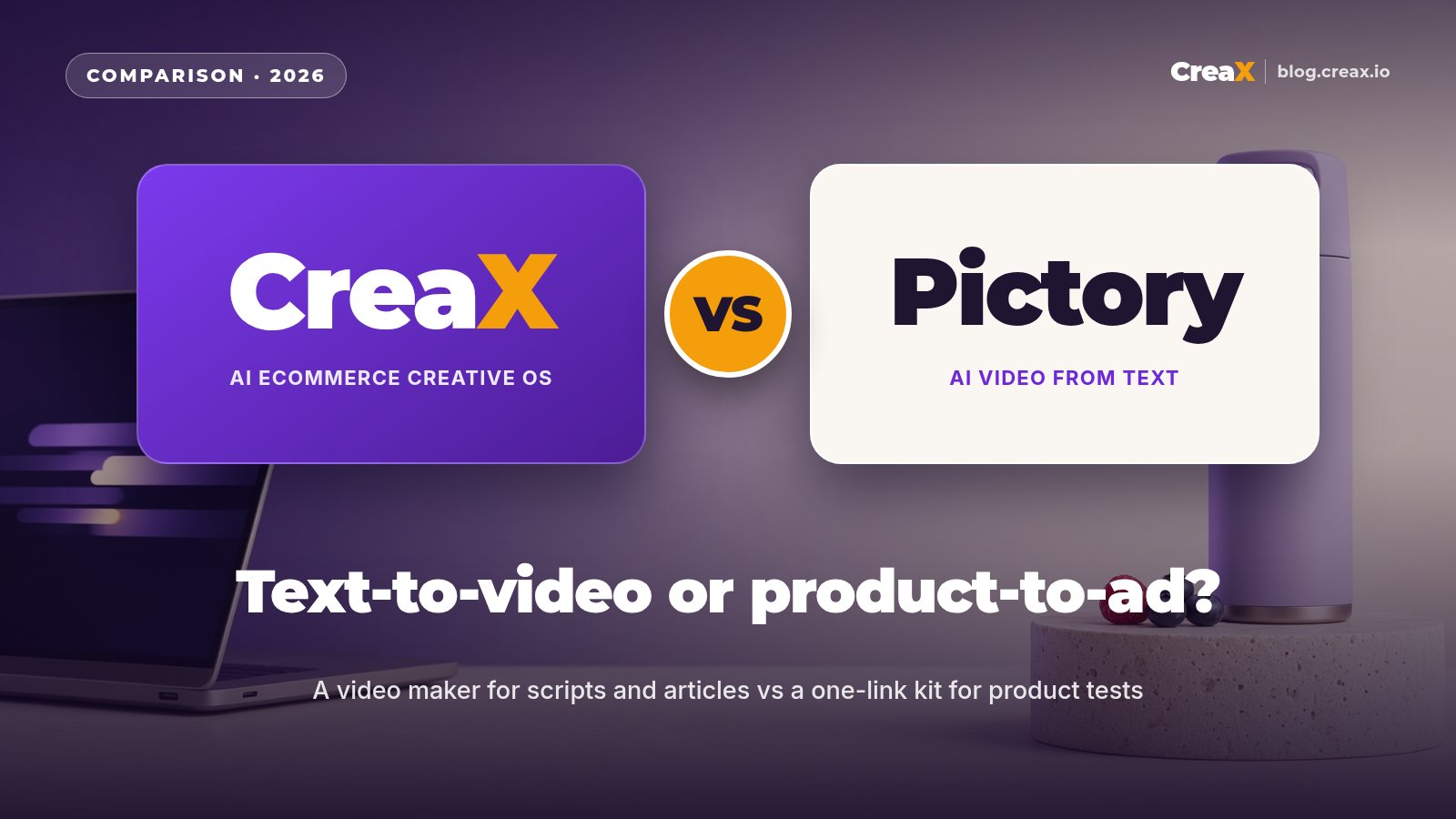 CreaX vs Pictory: Text-to-Video or Product-to-Ad?