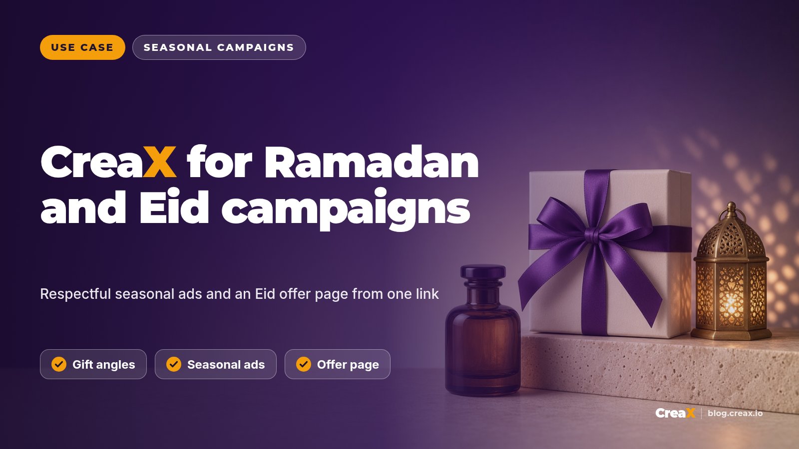 CreaX for Ramadan and Eid Campaigns: Seasonal Ads and Pages