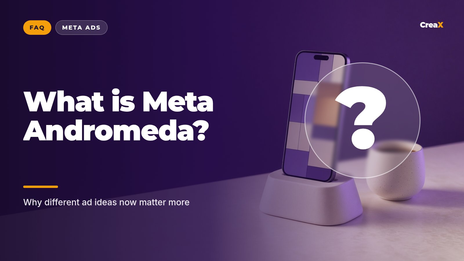 What Is Meta Andromeda? Creative Diversity Questions Answered