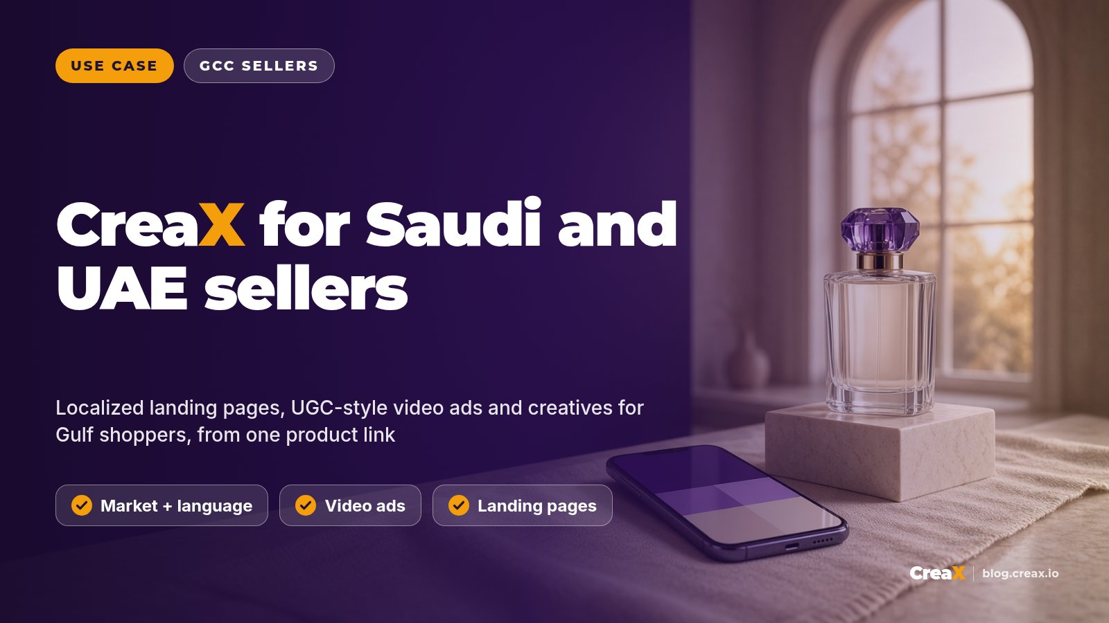 CreaX for Gulf Ecommerce: Saudi Arabia and UAE Sellers