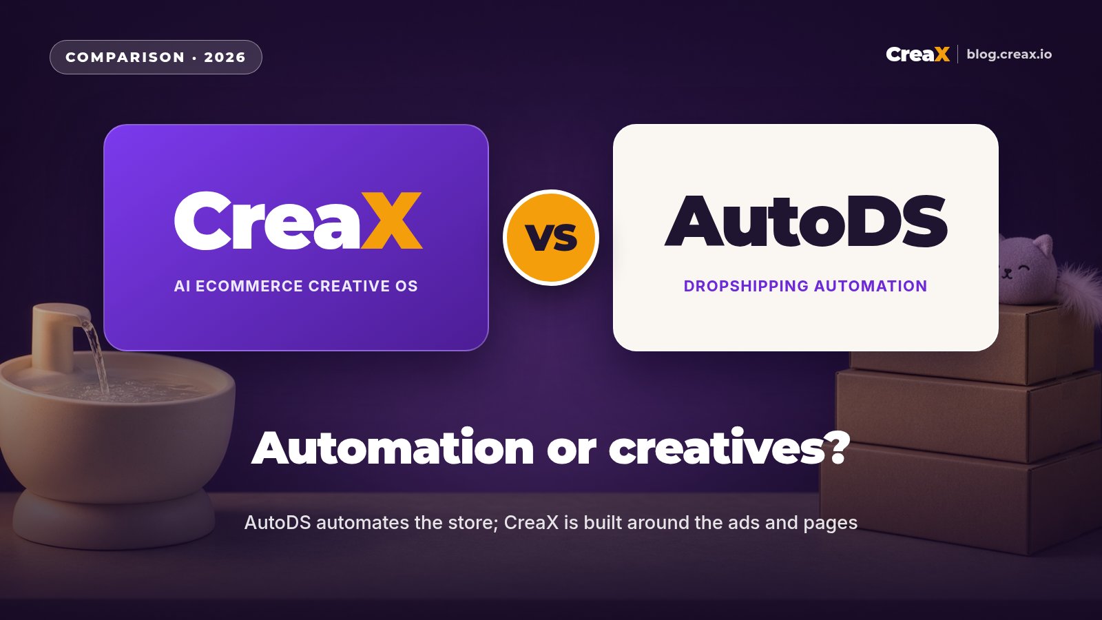 CreaX vs AutoDS: What Each Tool Does for Dropshippers
