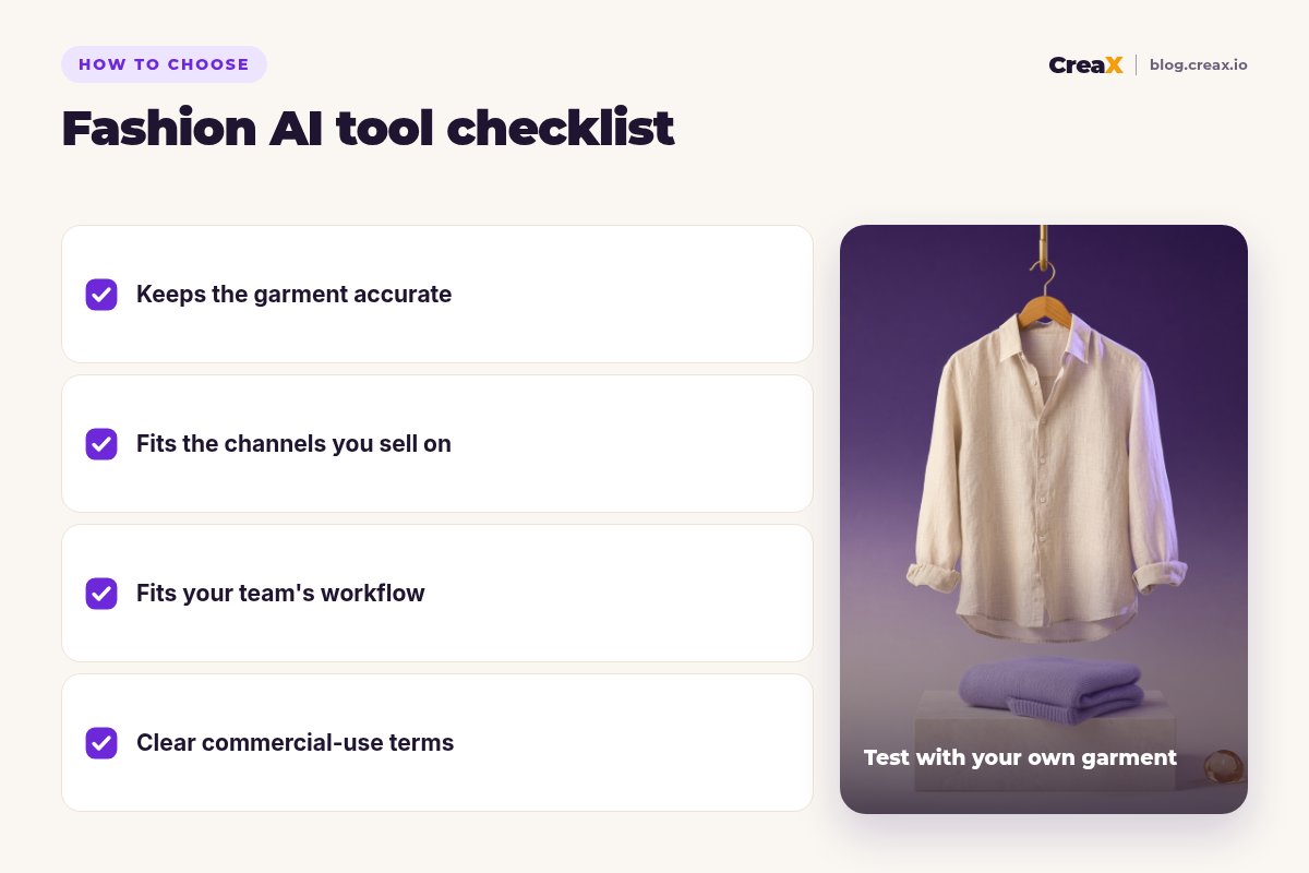 Checklist for choosing an AI tool for a fashion brand: keeps the garment accurate, fits the channels you sell on, fits your team's workflow, clear commercial-use terms.