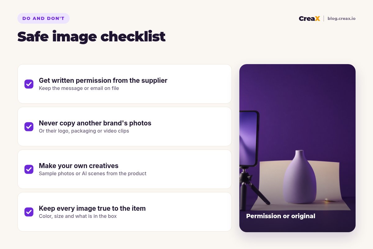 Safe image checklist: get written permission from the supplier, never copy another brand's photos, make your own creatives, keep every image true to the item.