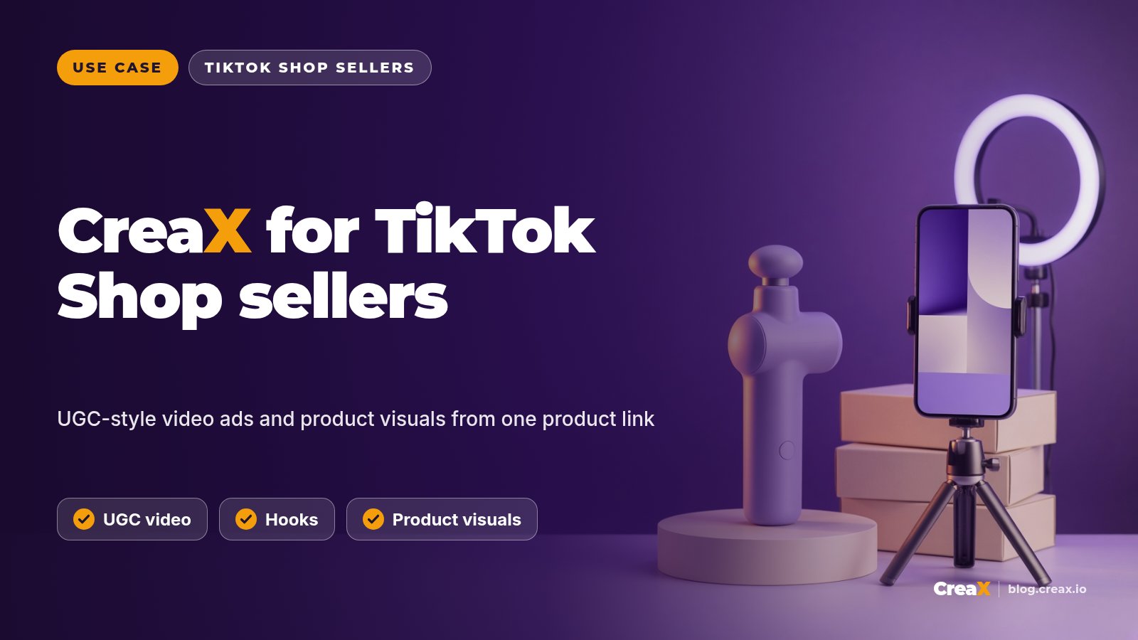 CreaX for TikTok Shop Sellers: Video Ads From a Product Link