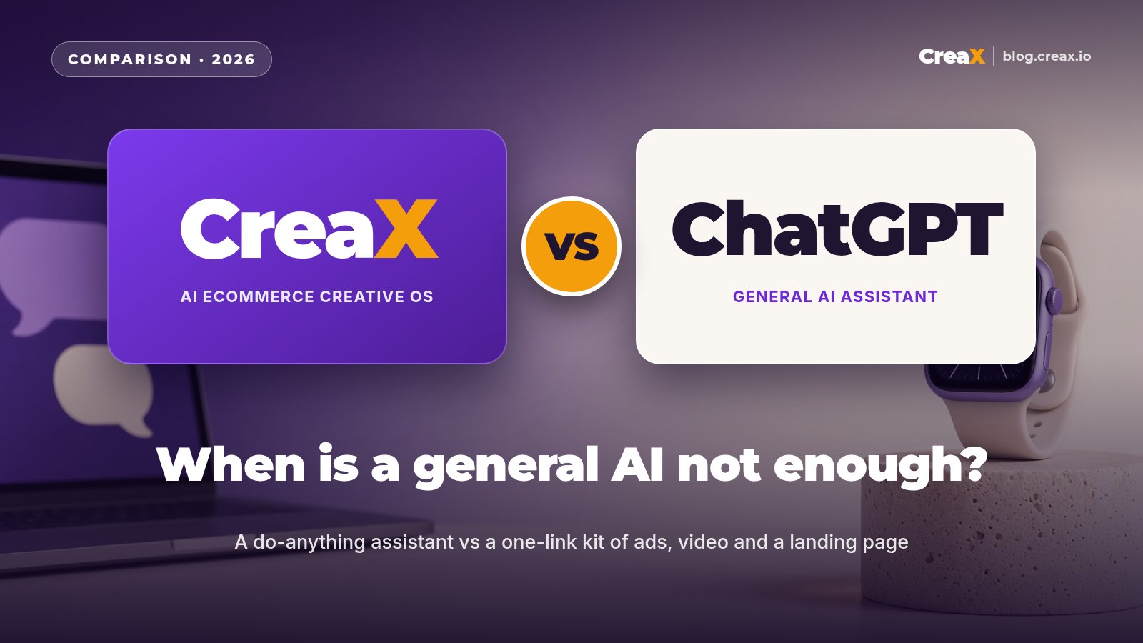 CreaX vs ChatGPT for Product Ads: When a General AI Is Not Enough